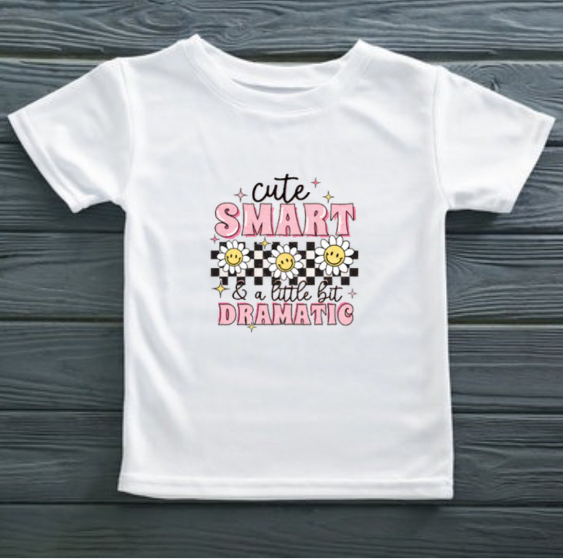 Cute Smart & A Little Bit Dramatic T-Shirt